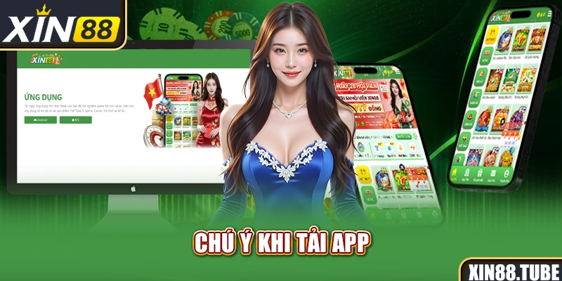 Chú ý khi tải app
